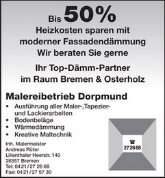 Malereibetrieb Dorpmund / Malermeister Andreas R�ter, Paula-Modersohn-Becker-Weg 14, 27726 Worpswede, Tel.: 04792/953365, Mobil: 0173/9240095 und Lilienthaler Heerstr. 140, 28357 Bremen, Tel.: 0421/272668, Fax.: 0421/275730, Mail: malerrueter@aol.com, Homepage: www.malereibetrieb-dorpmund.de - Ihr Partner f�r die Ausf�hrung aller Maler-, Tapezier- und Lackierarbeiten, Bodenbel�ge, W�rmed�mmung, Kreative Maltechnik