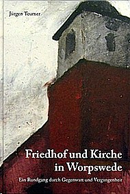 J�rgen Teumer, Friedhof und Kirche in Worpswede. Ein Rundgang durch Gegenwart und Vergangenheit. Stade, Verlag des Landschaftsverbandes Stade, 2007, 246 Seiten, zahlreiche farbige und Schwarz-Wei�-Abbildungen