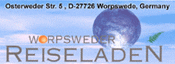 Worpsweder Reiseladen, Hembergstr. 20, Tel.: 04792/950333, Fax.: 04792/950335, Mail: info@worpsweder-reiseladen.de, Homepage: www.worpsweder-reiseladen.de 