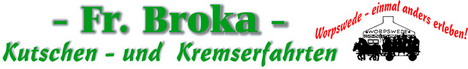 Kutschen- und Kremserfahrten Firma Friedrich Broka, Bahnhofstr. 18, Tel.: 04792/1293, Fax.: 04792/951883, Homepage: www.worpswede-kutschenerlebnis.de