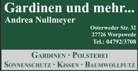 Andrea Nullmeyer - Gardinen und mehr ... (Gardinen-Komplettservice: Beratung und Ausmessen, Anfertigung, Montage und Dekoration - Sonnenschutz: Plisee- und Vertikalanlagen, Rollos und Jalousien - Polsterarbeiten - Baumwollputz - N�hservice: Kissen, Hussen, Tischdecken und vieles mehr ...), Osterweder Str. 32, Tel.: 04792/3708, Fax.: 04792/988800, Mail: andrea.nullmeyer@ewetel.net, Homepage: www.andrea-nullmeyer.de