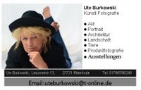 Ute Burkowski (Fotografie - Akt, Portrait, Architektur, Landschaft, Tiere, DigiArt, Produktfotografie, K�nstlerische Fotografie, Ausstellungen), Ihlpohler Heerstr. 30, 27721 Ritterhude, Tel.: 0421/6397616, Mobil: 0179/6786249, Mail: uteburkowski@t-online.de + post@emotions4u.de, Homepage: www.emotions4u.de - Dawanda-Online-Shop: http://de.dawanda.com/shop/Emotions-and-more