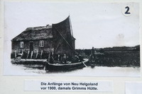 Die Anfänge von Neu Helgoland vor 1900, damals Grimms Hütte